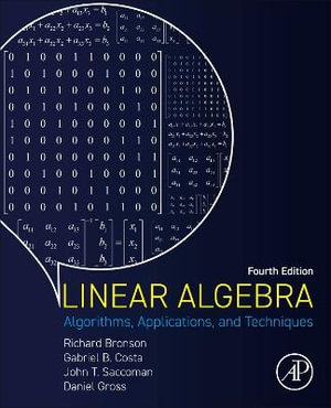 Linear Algebra : Algorithms, Applications, and Techniques - Daniel  Gross