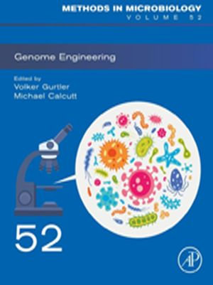 Genome Engineering : Methods in Microbiology : Book 52 - Volker Gurtler