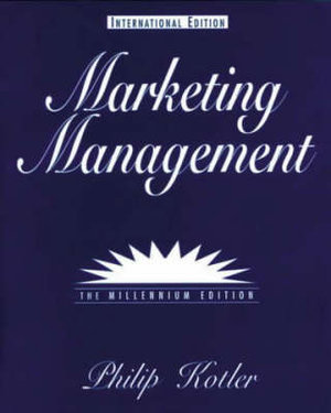 Marketing Management : Millennium Edition: International Edition - Philip Kotler