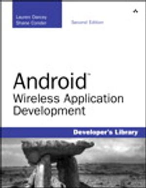 Android Wireless Application Development : Developer's Library - Shane Conder
