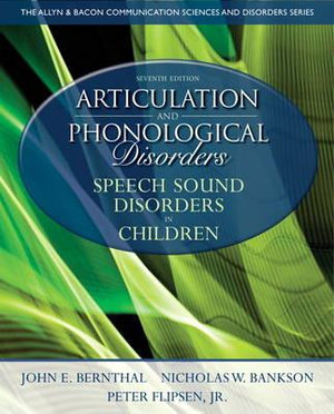Articulation and Phonological Disorders : Speech Sound Disorders in Children - John E. Bernthal