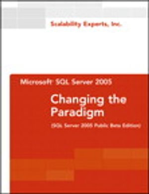 Microsoft SQL Server 2005 : Changing the Paradigm - Inc. Scalability Experts