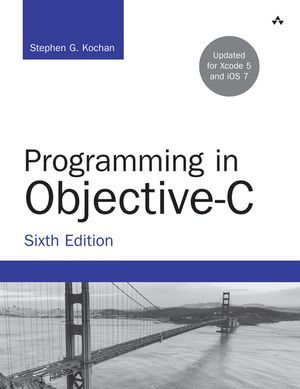 Programming in Objective-C : Developer's Library - Stephen Kochan