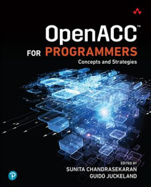 OpenACC for Programmers : Concepts and Strategies - Sunita Chandrasekaran