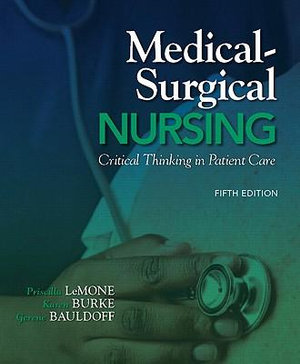 Medical-surgical Nursing : Critical Thinking in Patient Care : 5th Edition - Priscilla LeMone