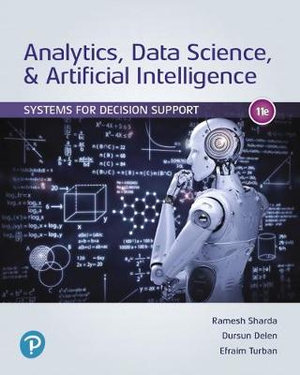 Analytics, Data Science, & Artificial Intelligence : Systems for Decision Support - Ramesh Sharda