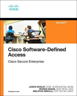 Cisco Software-Defined Access : Networking Technology - Jason Gooley