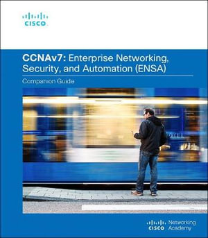 Enterprise Networking, Security, and Automation Companion Guide (CCNAv7) : Companion Guide - Cisco Networking Academy
