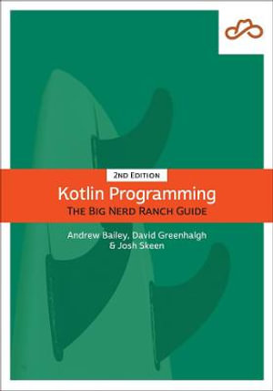 Kotlin Programming : The Big Nerd Ranch Guide - Andrew Bailey