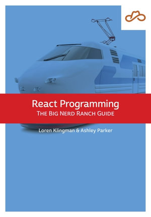 React Programming : The Big Nerd Ranch Guide - Loren Klingman