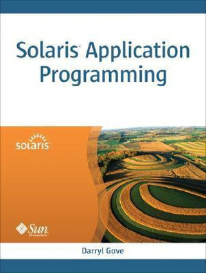 Solaris Application Programming : Solaris - Darryl Gove