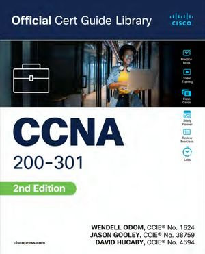 CCNA 200-301 Official Cert Guide Library : Official Cert Guide - Wendell Odom