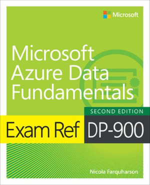 Exam Ref DP-900 Microsoft Azure Data Fundamentals : Exam Ref - Nicola Farquharson