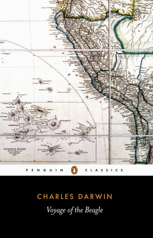 The Voyage of the Beagle  : Penguin Classics - Charles Darwin 