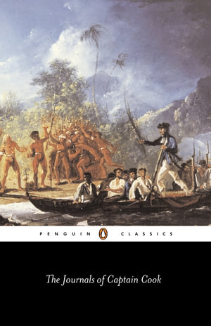 The Journals of Captain Cook : Penguin Classics - James Cook 