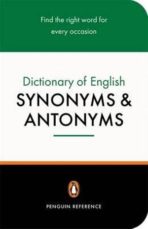 The Penguin Dictionary of English Synonyms & Antonyms - Rosalind Fergusson
