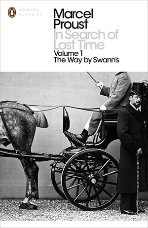 The Way By Swann's : In Search of Lost Time 1 : Volume 1 - Marcel Proust