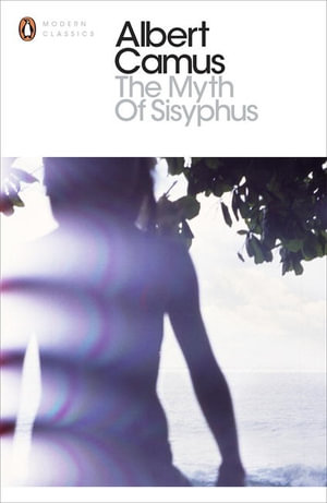 The Myth of Sisyphus  : Penguin Modern Classics - Albert Camus