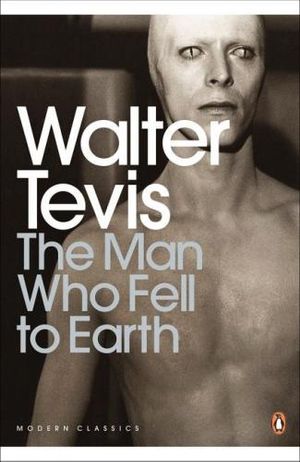 The Man Who Fell to Earth - Walter Tevis