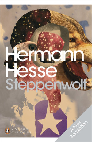 Steppenwolf : Penguin Modern Classics - Hermann Hesse