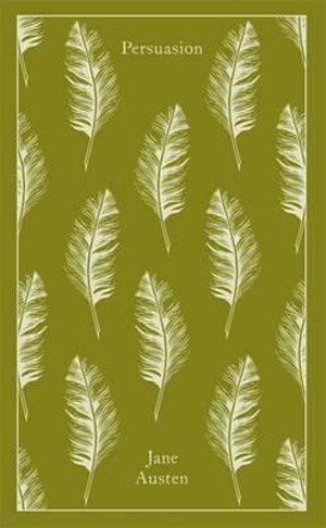 Persuasion (Penguin Clothbound Classics) : Design by Coralie Bickford Smith - Jane Austen
