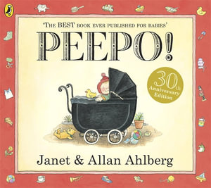 Peepo! : Storytime Giants - Janet Ahlberg