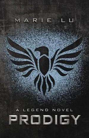 Prodigy : Legend Series : Book 2 - Marie Lu