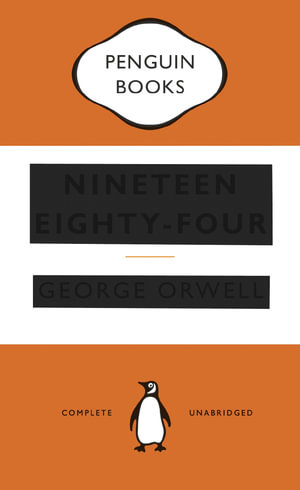 Nineteen Eighty-Four : Penguin Modern Classics - George Orwell