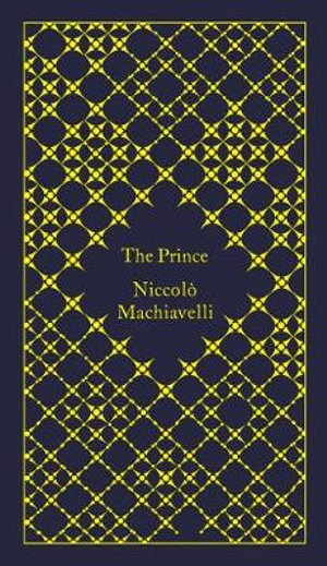 The Prince : The Design by Coralie Bickford-Smith  - Niccolo Machiavelli