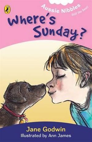 Aussie Nibbles : Where's Sunday? : For Young Readers - Jane Godwin
