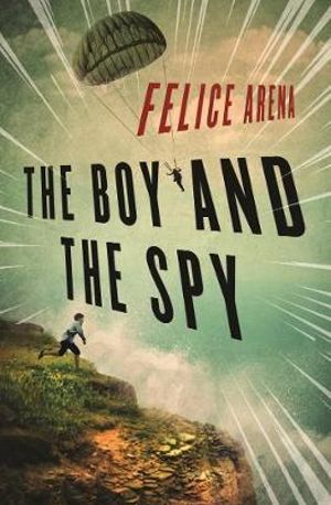 The Boy and the Spy by Felice Arena | 9780143309284 | Booktopia
