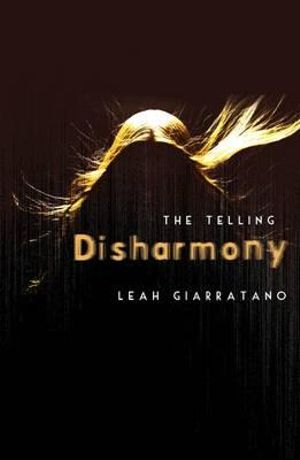 The Telling : Disharmony : Book 1 - Leah Giarratano