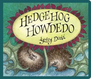 Hedgehog Howdedo - Lynley Dodd
