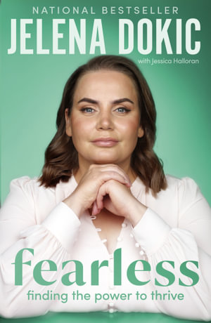 Fearless : Finding the Power to Thrive - From the bestselling author of Unbreakable - Jelena Dokic