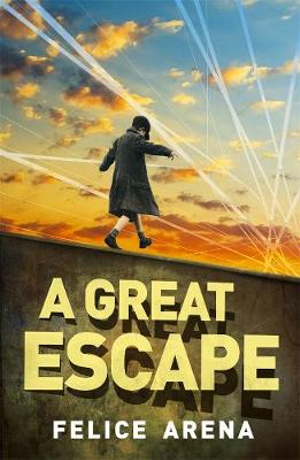 A Great Escape by Felice Arena | 9780143794042 | Booktopia
