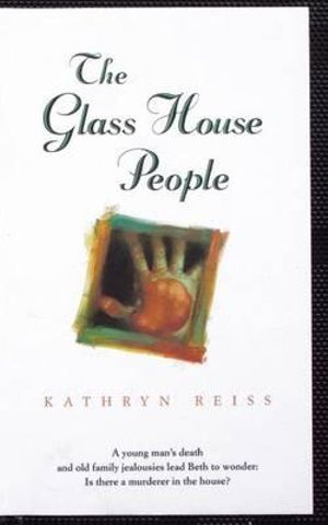 The Glass House People - Kathryn Reiss