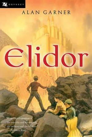 Elidor : Odyssey Classics (Odyssey Classics) - Alan Garner