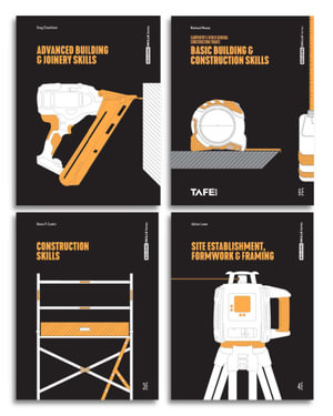 Construction Skills 3e, Basic Building and Construction Skills 6e, Advanced Building & Joinery Skills 3e & Site Establishment, Formwork and Framing 4e : Value Pack Bundle - Glenn P. Costin