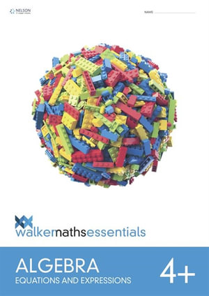 Walker Maths Essentials Algebra Level 4+ Workbook - Victoria Walker