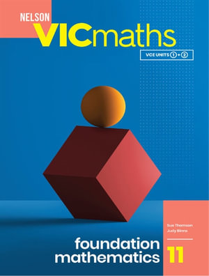 Nelson VICmaths 11 Foundation Mathematics Student book with 1 Access Code : 1st Edition - Sue Thomson
