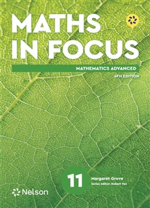 Maths in Focus 11 Mathematics Advanced Student Book with Nelson MindTap - Margaret Grove