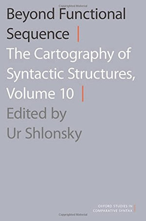 Beyond Functional Sequence : The Cartography of Syntactic Structures, Volume 10 - Ur Shlonsky