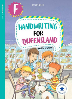 Oxford Handwriting for Queensland Year F : Oxford Handwriting for Queensland - Debbie Croft