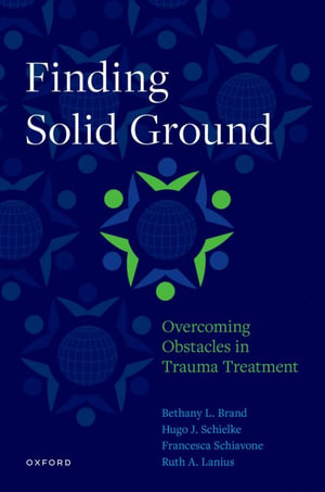 Finding Solid Ground : Overcoming Obstacles in Trauma Treatment - Bethany L. Brand