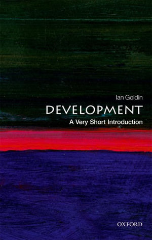 Development : A Very Short Introduction - Ian Goldin