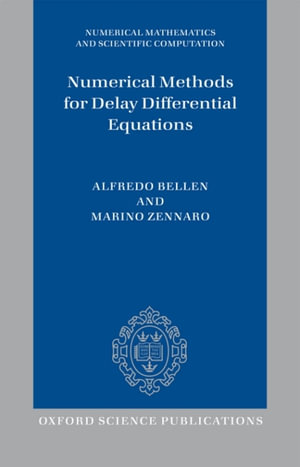Numerical Methods for Delay Differential Equations - Alfredo Bellen