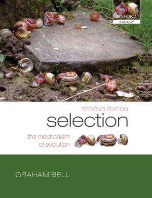 Selection : The Mechanism of Evolution - Graham Bell