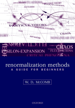 Renormalization Methods : A Guide For Beginners - William David McComb