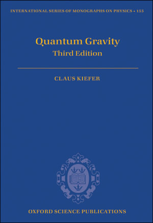 Quantum Gravity : Third Edition - Claus Kiefer