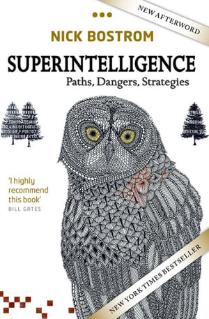 Superintelligence : Paths, Dangers, Strategies - Nick Bostrom